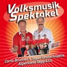 Carlo Brunners Superlaendlerkapelle Alpenland Sepp Und Co - Volksmusik Spektakel