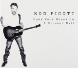 Rod Picott - Hang Your Hopes On A Crooked Nail