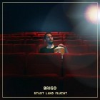 Brigo - Stadt Land Flucht