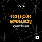 Tech House Expressions Vol 6 (Late Night Tech House)