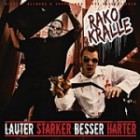 Rako und Kralle - Lauter Staerker Besser Haerter