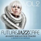 Future Jazz Cafe Vol.2