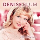 Denise Blum - So Will Ich Leben