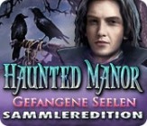 Haunted Manor Gefangene Seelen Sammleredition
