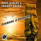 Hans Albers & Freddy Quinn - Seemann, o Seemann