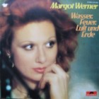 Margot Werner - Wasser, Feuer, Luft Und Erde