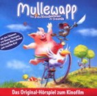 Mullewapp - Das Original-Hörspiel Zum Kinofilm