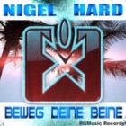 Nigel Hard - Beweg Deine Beine