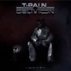 T-Pain - Oblivion