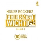 House Rockerz - Feiern Ist Wichtig Vol.2