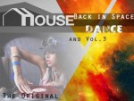 Back in Space - House & Dance Edition Vol.3