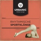 Urbanic Fitness Lounge Vol.1 Rhythmische Sportklaenge