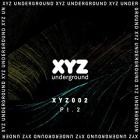 XYZ Underground Pt 2