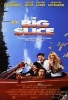 The Big Slice - Ein verrücktes Ding