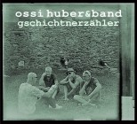 Ossi Huber Und Band - Gschichtnerzähler