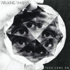 Walking Shapes - Taka Come On