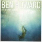 Ben Howard - Every Kingdom