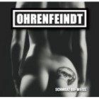 Ohrenfeindt - Schwarz Auf Weiss