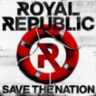 Royal Republic - Save The Nation