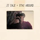 J J  Cale - Stay Around