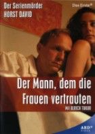 Der Mann, dem die Frauen vertrauten