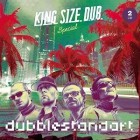 Dubblestandart - King Size Dub Special