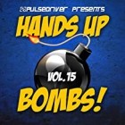 Pulsedriver Presents Hands Up Bombs Vol.15