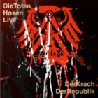 Die Toten Hosen - Der Krach Der Republik Live