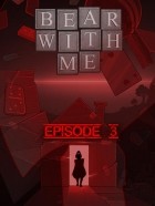 Bear With Me Episode 3