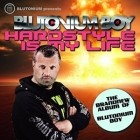 Blutonium Boy - Hardstyle Is My Life