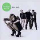 Guano Apes - Bel Air (Deluxe Editon)