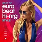 Best Of Eurobeat Hi Nrg Style