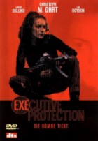 Executive Protection - Die Bombe tickt