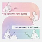 The New Mastersounds - The Nashville Session 2