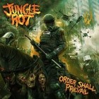 Jungle Rot - Order Shall Prevail