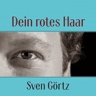 Sven Goertz - Dein Rotes Haar