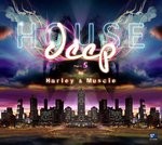 Deep House Part 5 (Mixed By Harley And Muscle)