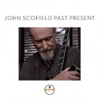 John Scofield - Past Present