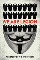 We Are Legion - Die Geschichte der Anonymous Hacker