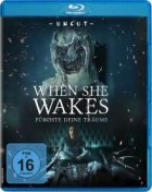 When She Wakes - Fürchte deine Träuume