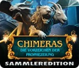 Chimeras Die Vorzeichen der Prophezeiung Sammleredition