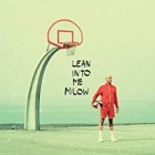 Milow - Lean Into Me