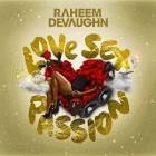 Raheem DeVaughn - Love Sex And Passion