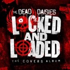 The Dead Daisies - Locked and Loaded (The Covers Album)