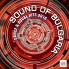 Sound of Bulgaria: Dance & House Hits 2016