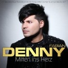 Denny Fabian - Mitten Ins Herz