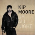 Kip Moore - Up All Night