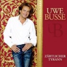 Uwe Busse - Zärtlicher Tyrann