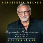 Konstantin Wecker und die Bayerische Philharmonie - Weltenbrand