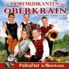 Die Dorfmusikanten Aus Oberkrain - Polkafest In Oberkrain